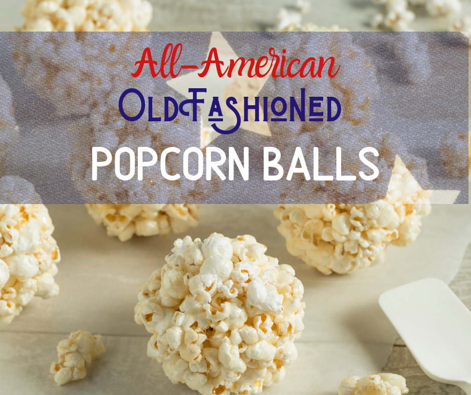 Old Fashioned, All-American Popcorn Balls